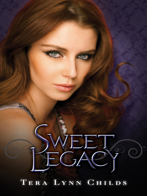 Title details for Sweet Legacy by Tera Lynn Childs - Available